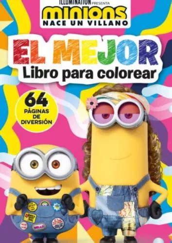 El Mejor Libro Para Colorear Minions Nace Un Villano De Vários