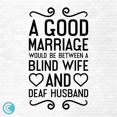 A Good Marriage Svg Wife Svg Husband Svg Marriage Funny Quotes Svg T For Wife Svg T