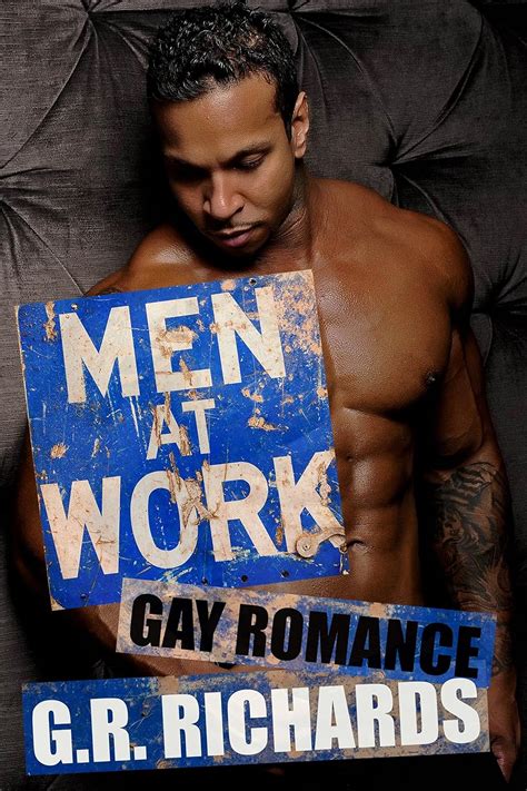 Men At Work Gay Romance Kindle Edition By Richards G R Romance