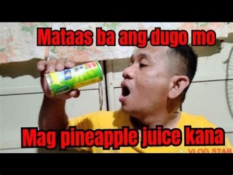 Mataas Ba Ang Dugo Mo Mag Pineapple Juice Kana YouTube