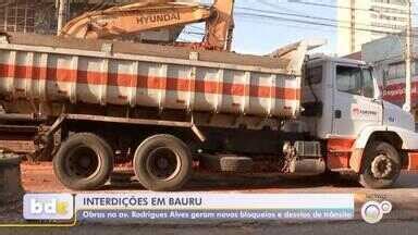 Bom Dia Cidade Bauru Obras Interditam Novos Trechos Da Avenida