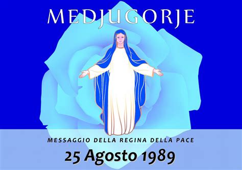 Calam O Messaggio Della Madonna Di Medjugorje Del Agosto