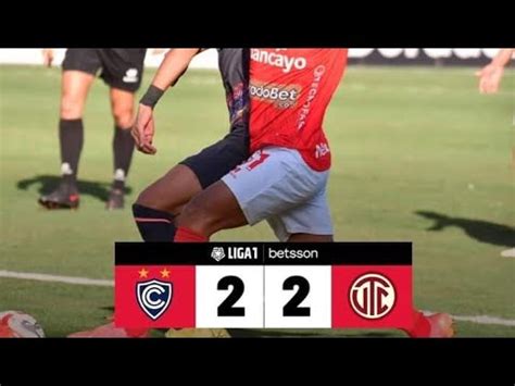 Cienciano Vs UTC Cajamarca 2 2 Resumen Y Goles Del Partido Completo