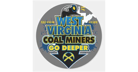 West Virginia Coal Miners Go Deeper Classic Round Sticker Zazzle