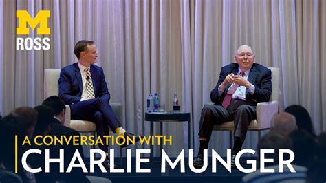 A Conversation With Charlie Munger And Michigan Ross 2017 Youtube