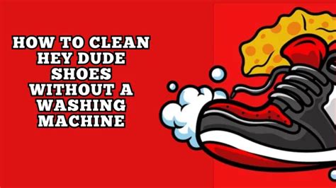 How To Clean Hey Dude Shoes Without A Washing Machine 5 Easy Steps