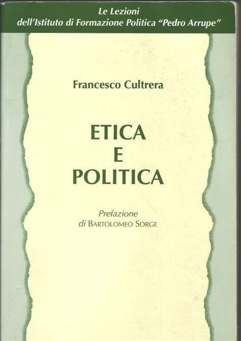 Etica E Politica Istituto Di Formazione Politica Pedro Arrupe