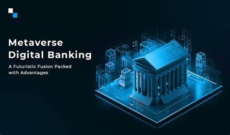 Metaverse Digital Banking Building The Financial Landscape Of Tomorrow