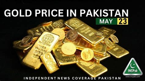 Gold Rate In Pakistan Today 23 May 2023 INCPak