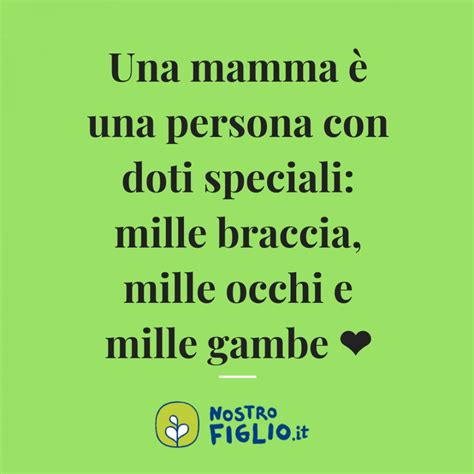 Essere Mamma Le 130 Frasi Più Belle Nostrofiglioit