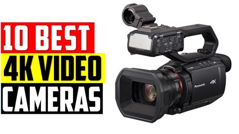 Best 4k Video Cameras 2022 Top 10 Best 4k Camera For Video Reviews In