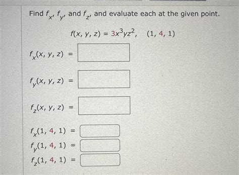 Solved Find Fxfy ﻿and Fz ﻿and Evaluate Each At The Given