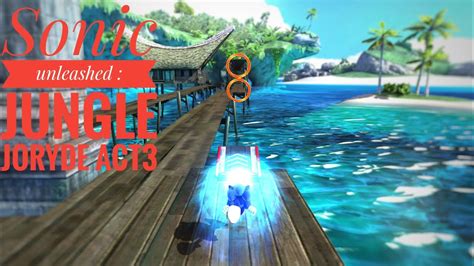 Sonic Unleashed Jungle Joyride Act 3 YouTube