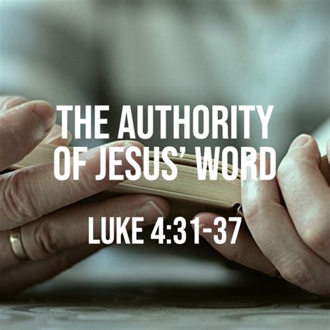 Luke 4 31 37 The Authority Of Jesus Word God Centered Life