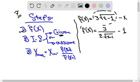 SOLVED Approximate The Zero S Of The Function Use Newton S Method And