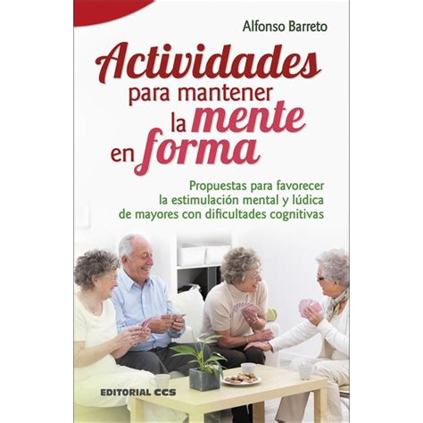 Actividades Para Mantener La Mente En Forma Propuestas Para Favorecer