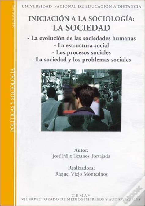 Iniciaci N A La Sociolog A La Sociedad De Jose Felix Tezanos Tortajada