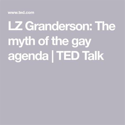 LZ Granderson The Myth Of The Gay Agenda TED Talk Gay Agenda Ted
