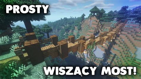 MINECRAFT JAK ZBUDOWAĆ PROSTY DREWNIANY ZWISAJĄCY MOST MINECRAFT