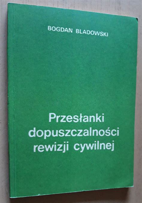 Przesłanki dopuszczalności rewizji cywilnej Suwałki Kup teraz na