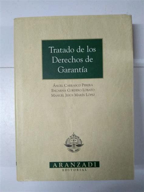 Tratado de los Derechos de Garantía Ángel Carrasco Perera Encarna