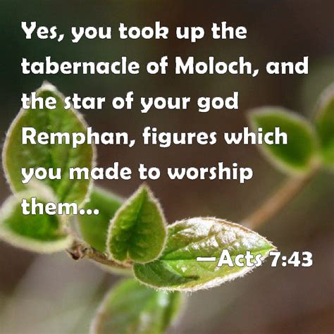 Acts Yes You Took Up The Tabernacle Of Moloch And The Star Of