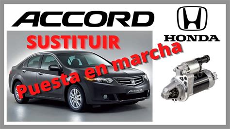 Sustituci N Motor De Arranque Honda Accord Youtube