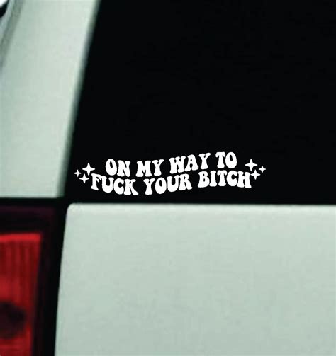 Amazon On My Way To Get Fuck Your Bitch Wall Car Decal Bumper Sticker Vinyl Truck Window