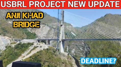 ANJI KHAD BRIDGE LATEST UPDATE INDIA S 1ST CABLE STAYED RAILWAY