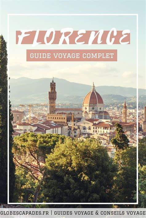 Cityguide Visiter Florence En Jours Visiter Florence Florence