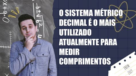 Enem O Sistema M Trico Decimal O Mais Utilizado Atualmente