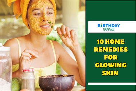 10 Home Remedies For Glowing Skin Birthday Stock