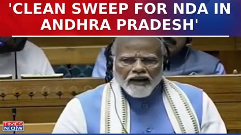 Clean Sweep For NDA In Andhra Pradesh Says Prime Minister Narendra