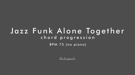 Jazz Funk Alone Together Chord Progression No Piano Backing Track