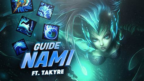 Guide Nami Build Runes And Combos 💥 Ft Takyre Grandmaster Youtube