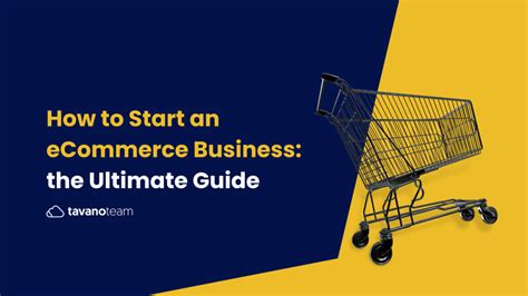 How To Start An ECommerce Business The Ultimate Guide Tavano Team