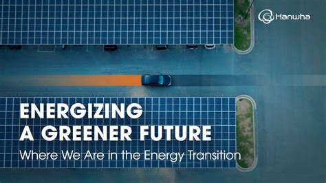 Energizing A Greener Future Part 1 Where We Are In The Energy