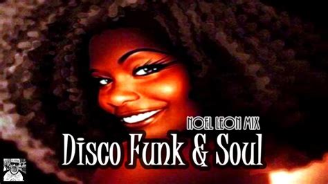 70s And 80s Old School Disco Funk And Soul Grooves Mix 117 Dj Noel