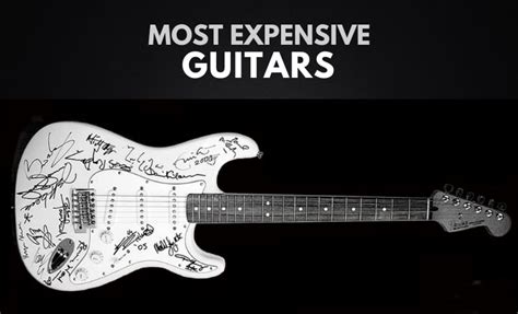 The 10 Most Expensive Guitars in the World (2023) | Wealthy Gorilla