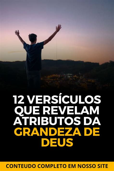 Vers Culos Que Revelam Atributos Da Grandeza De Deus Vers Culos