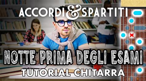 NOTTE PRIMA DEGLI ESAMI Tutorial Chitarra Antonello Venditti YouTube