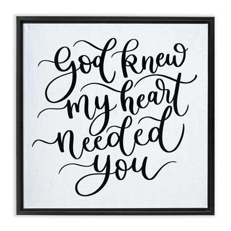 God Knew My Heart Needed You Framed Canvas Sign Framed Canvas Sign