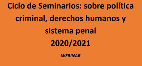 Ciclo De Seminarios Sobre Pol Tica Criminal Derechos Humanos Y