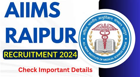 AIIMS Raipur Recruitment 2024 Check Eligibility Selection Process And