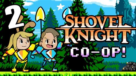 Shovel Knight Co Op Part 2 The Fabulous King Knight Teamup Youtube