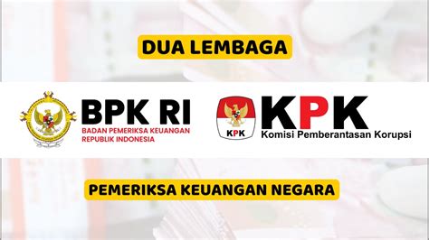 BPK Dan KPK Bedanya Apa Tugas Fungsi BKP Dan KPK YouTube