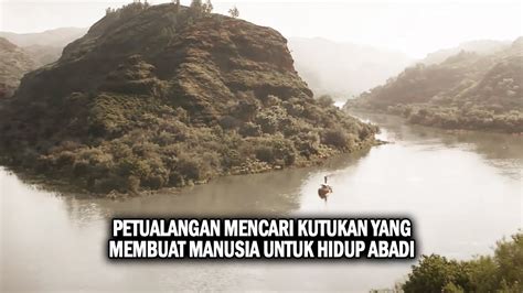 MENCARI KUTUKAN UNTUK HIDUP ABADI DI TENGAH HUTAN BELANTARA Alur Film