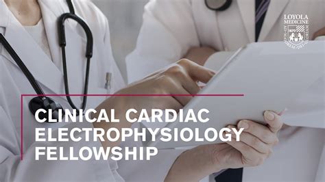 Clinical Cardiac Electrophysiology Fellowship At Loyola Medicine Youtube