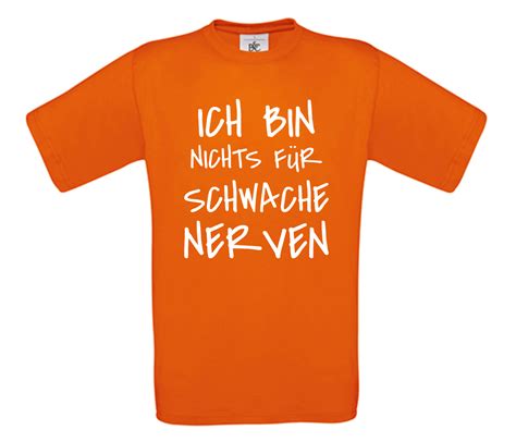 T Shirt Ich Bin Nichts F R Schwache Nerven S Xl Comedy Fun Spa