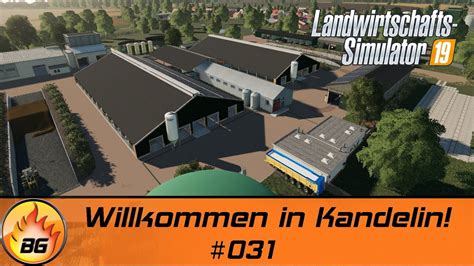 LS19 BG FARM 031 Willkommen In Kandelin FS19 Kandelin Let S